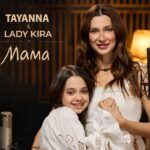 Lady Kira і TAYANNA презентували спільний сингл «Мама» до Дня матері